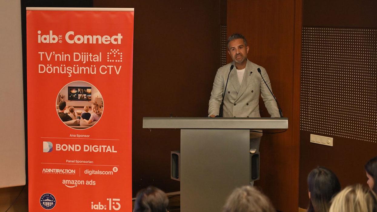 Televizyonun dijital dönüşümü IAB Connect'te ele alındı: Connected TV, büyük ekranı dijitalin imkanlarıyla buluşturuyor