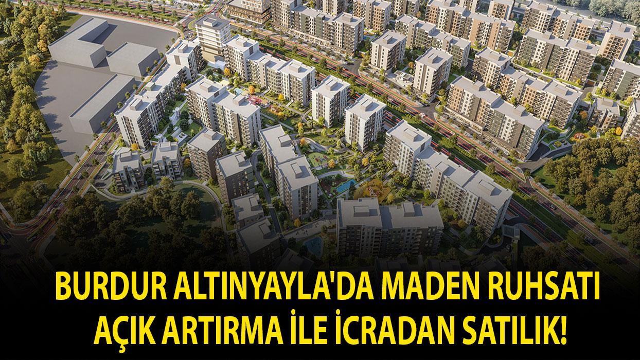 Burdur Altınyayla'da maden ruhsatı açık artırma ile icradan satılık!
