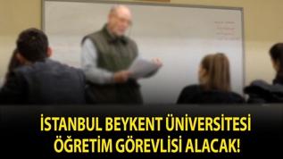 İstanbul Beykent Üniversitesi Öğretim Görevlisi alacak!