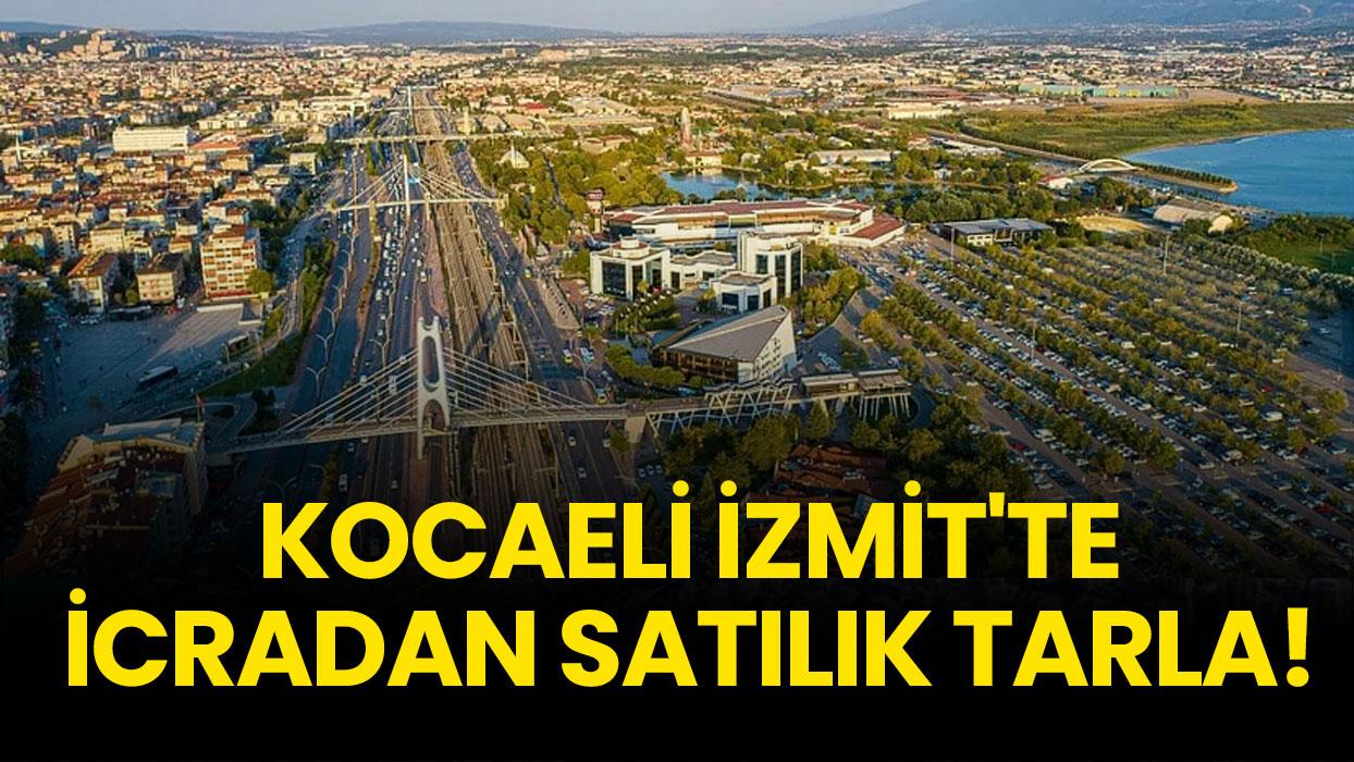 Kocaeli İzmit'te icradan satılık tarla!