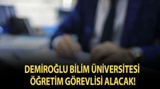 Demiroğlu Bilim Üniversitesi Öğretim Görevlisi alacak!