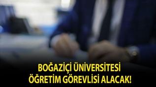 Boğaziçi Üniversitesi Öğretim Görevlisi alacak!