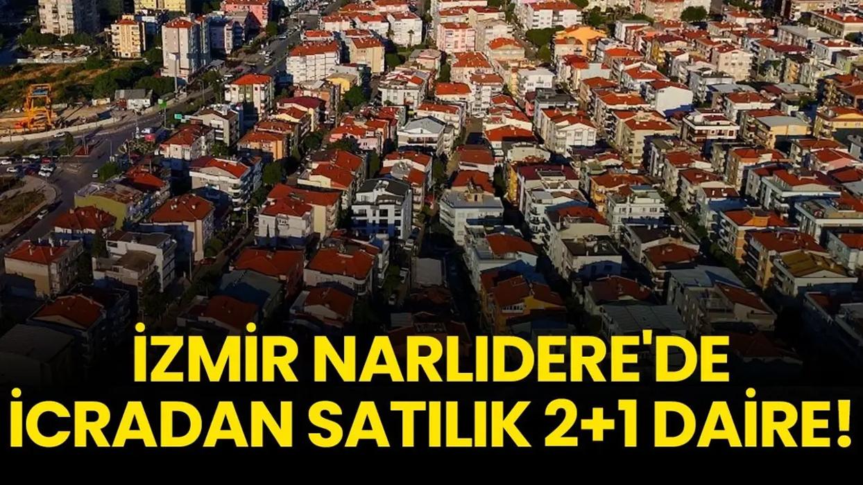 İzmir Narlıdere'de icradan satılık 2+1 daire!
