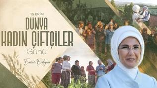 Emine Erdoğan: Kadın çiftçilerimiz, sofralarımıza bereket, ülkemizin yarınlarına güç katıyor