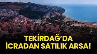 Tekirdağ'da icradan satılık arsa!