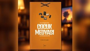 Çocuklar ne izliyor, nasıl etkileniyor? En ''Yumuşak Güç: Çocuk Medyası ve Popüler Kültür'' raflarda