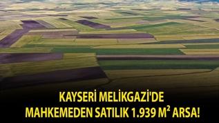 Kayseri Melikgazi'de mahkemeden satılık 1.939 m² arsa!