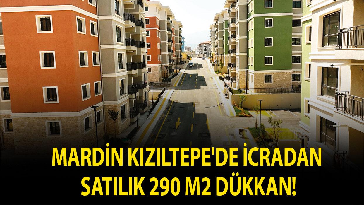 Mardin Kızıltepe'de icradan satılık 290 m2 dükkan!