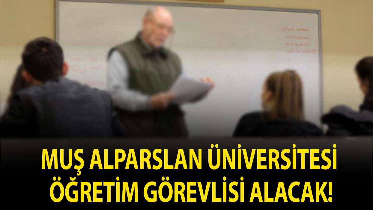 Muş Alparslan Üniversitesi Öğretim Görevlisi alacak!