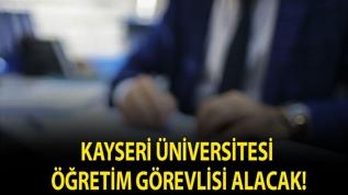 Kayseri Üniversitesi Öğretim Görevlisi alacak!