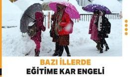 Bazı illerde eğitime kar engeli