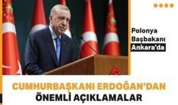 Polonya Başbakanı Ankara'da... Cumhurbaşkanı Erdoğan'dan önemli açıklamalar