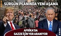 Trump skandal planını hızlandırıyor! 'Gazze Kasabı' Netanyahu'yla Afrika'da yeni seçenekler değerlendiriliyor