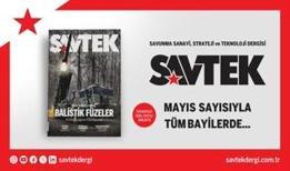 SAVTEK Dergi Mayıs sayısı çıktı!