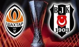 Shakhtar Donetsk - Beşiktaş maçı ne zaman, saat kaçta, hangi kanalda? UEFA Avrupa Ligi