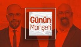 CANLI | Günün Manşeti 24 TV'de başladı