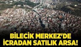 Bilecik Merkez'de 322 metrekare icradan satılık arsa!