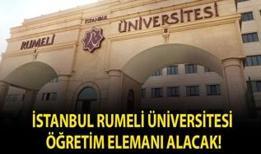 İstanbul Rumeli Üniversitesi Öğretim Elemanı alacak!