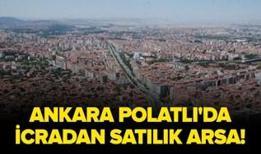 Ankara Polatlı'da icradan satılık arsa!