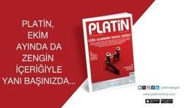 Platin, ekim ayında da zengin içeriğiyle yanı başınızda