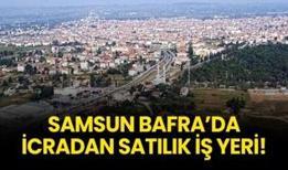 Samsun Bafra'da icradan satılık iş yeri!