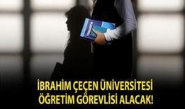 İbrahim Çeçen Üniversitesi Öğretim Görevlisi alacak!