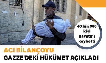 Gazze'deki hükümet acı bilançoyu duyurdu: 46 bin 960 kişi hayatını kaybetti