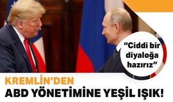 Kremlin'den ABD yönetimine yeşil ışık: Ciddi bir diyaloğa hazırız