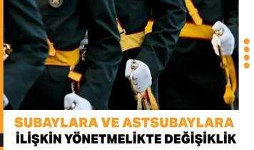 Resmi Gazete'de yayımlanarak yürürlüğe girdi! Subaylara ve astsubaylara ilişkin yönetmelikte değişiklik