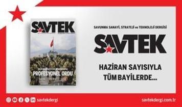 SAVTEK Dergi Haziran sayısı çıktı!