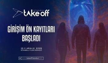 Take Off İstanbul 2025 girişim ön kayıtları başladı
