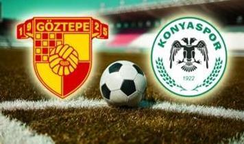Göztepe - Konyaspor maçı canlı izle! Süper Lig Göztepe - Konyaspor maçı hangi kanalda?
