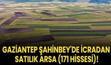 Gaziantep Şahinbey'de icradan satılık arsa (171 hissesi)!