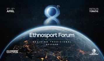 8. Etnospor Forumu Antalya'da Gerçekleştirilecek