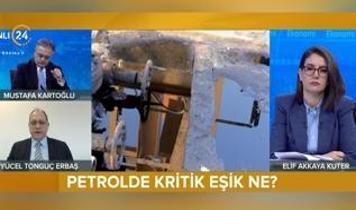 Petrol fiyatları ne olacak? 24 TV canlı yayınında çarpıcı analiz!
