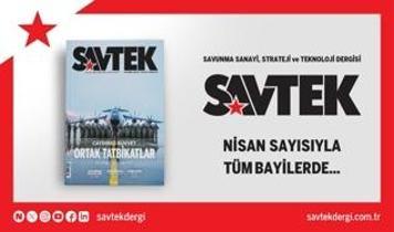 SAVTEK Dergi Nisan sayısı çıktı
