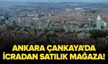 Ankara Çankaya'da icradan satılık mağaza!