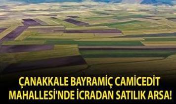 Çanakkale Bayramiç Camicedit Mahallesi'nde icradan satılık arsa!