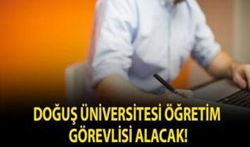 Doğuş Üniversitesi Öğretim Görevlisi alacak!