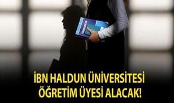 İbn Haldun Üniversitesi öğretim üyesi alacak!