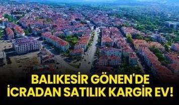 Balıkesir Gönen'de icradan satılık kargir ev!