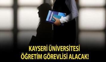 Kayseri Üniversitesi Öğretim Görevlisi alacak!