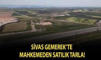 Sivas Gemerek'te mahkemeden satılık tarla!