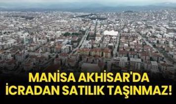 Manisa Akhisar'da icradan satılık 6 adet taşınmaz!