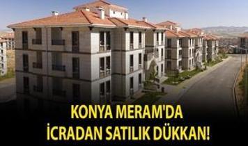 Konya Meram'da icradan satılık dükkan!