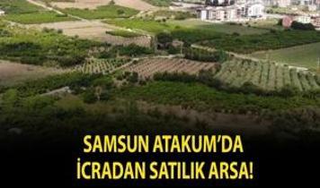 Samsun Atakum'da icradan satılık arsa!