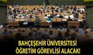 Bahçeşehir Üniversitesi Öğretim Görevlisi alacak!