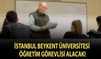 İstanbul Beykent Üniversitesi Öğretim Görevlisi alacak!