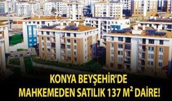 Konya Beyşehir'de mahkemeden satılık 137 m² daire!