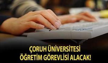 Çoruh Üniversitesi Öğretim Görevlisi alacak!